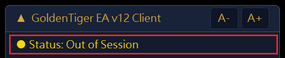 Out of Session: outside trading hours — only new rounds are blocked; open orders keep adding on and closing normally